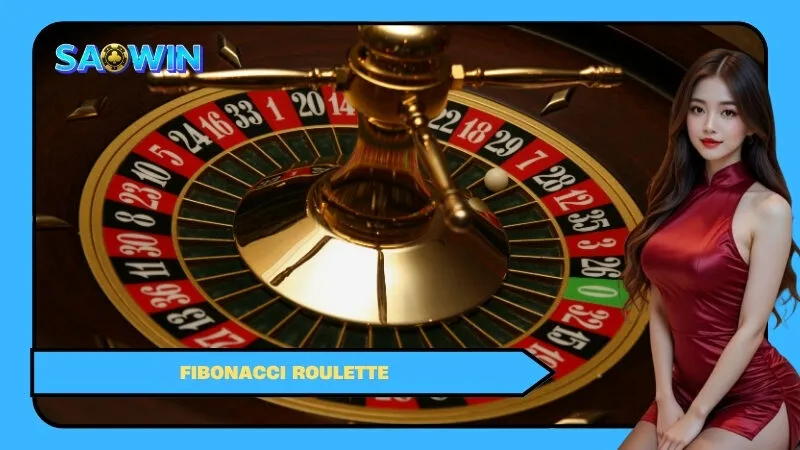 Hệ Thống Fibonacci Roulette Có Hiệu Quả Không?