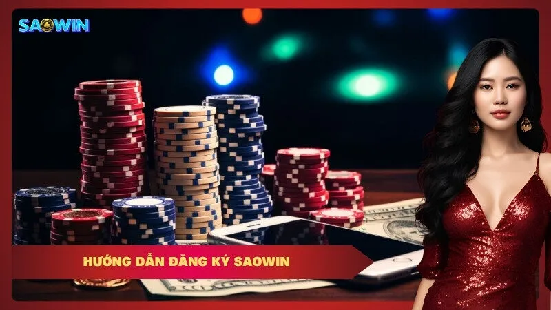 Hướng Dẫn Đăng Ký Saowin