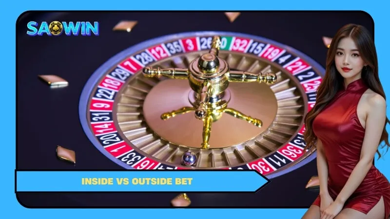 Tỷ Lệ Trả Thưởng Inside vs Outside Bet Chi Tiết