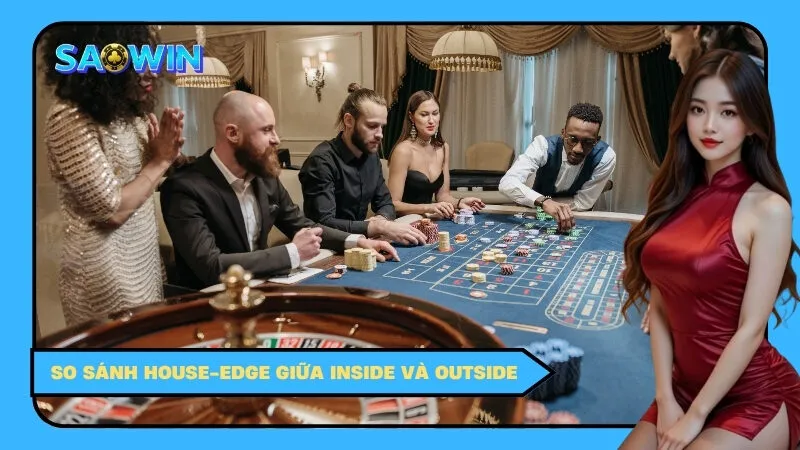 So sánh house-edge giữa Inside và Outside