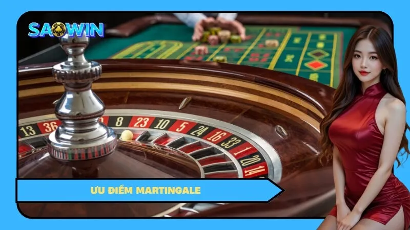 Ưu điểm Martingale